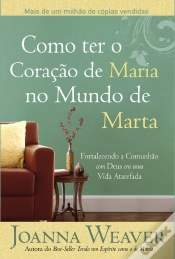 Capa do artigo Como Ter O Coração De Maria No Mundo De Marta