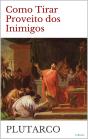 Como Tirar Proveito Dos Inimigos - Plutarco - Preview