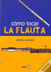 Cómo Tocar La Flauta