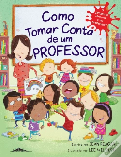 Capa do artigo Como Tomar Conta de Um Professor