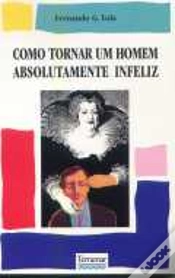 Capa do artigo Como Tornar um Homem Absolutamente Infeliz