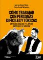 Como Trabajar Con Personas Dificiles Y Toxicas - Preview