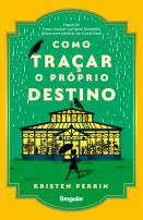 Como traçar o próprio destino