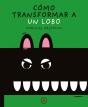 Como Transformar A Un Lobo - Preview
