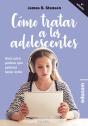 Cómo Tratar A Los Adolescentes - Preview