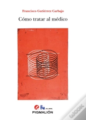 Capa do artigo Cómo Tratar Al Médico