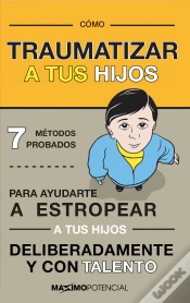 Capa do artigo Cómo Traumatizar A Tus Hijos