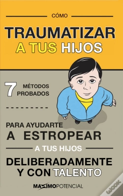 Capa do artigo Cómo Traumatizar A Tus Hijos