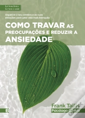Capa do artigo Como Travar as Preocupações e Reduzir a Ansiedade