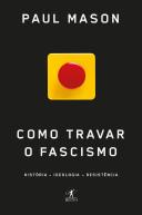 Como Travar o Fascismo
