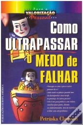 Como Ultrapassar o Medo de Falhar