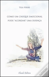 Como um Choque Emocional Pode Acordar uma Doença