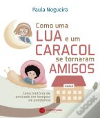 Como uma Lua e um Caracol Se Tornaram Amigos
