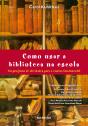 Como Usar A Biblioteca Na Escola - Preview