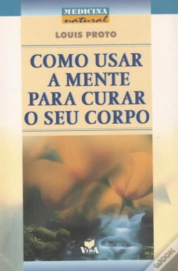 Capa do artigo Como Usar a Mente Para Curar o Seu Corpo