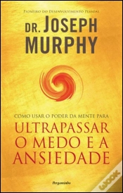 Capa do artigo Como Usar o Poder da Mente Para Ultrapassar o Medo e a Ansiedade
