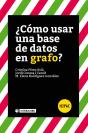 ¿Cómo Usar Una Base De Datos En Grafo? - Preview