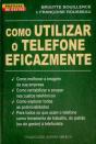 Como Utilizar o Telefone Eficazmente - Preview