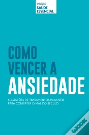 Capa do artigo Como Vencer A Ansiedade