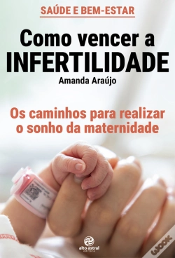 Capa do artigo Como Vencer A Infertilidade