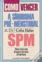 Capa do artigo Como Vencer a Síndroma Pré-Menstrual