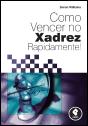 Como Vencer no Xadrez Rapidamente! - Preview