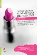 Como Vencer Num Mundo de Homens