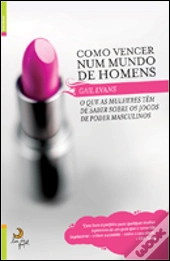 Como Vencer Num Mundo de Homens