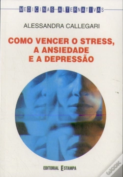 Capa do artigo Como Vencer o Stress, a Ansiedade e a Depressão 