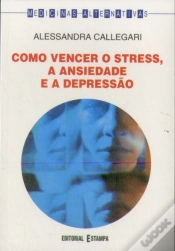 Capa do artigo Como Vencer o Stress, a Ansiedade e a Depressão 