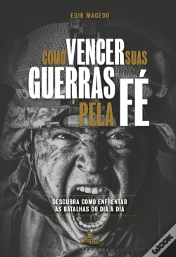 Capa do artigo Como Vencer Suas Guerras Pela Fé