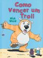 Como Vencer um Troll - Preview