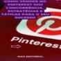 Como Vender No Pinterest Sem Concorrência - Preview