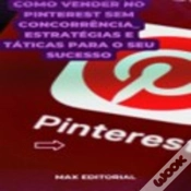 Capa do artigo Como Vender No Pinterest Sem Concorrência