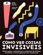 Como Ver Coisas Invisíveis - Preview