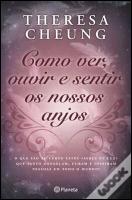 Como Ver, Ouvir e Sentir os Nossos Anjos