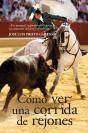 Cómo Ver Una Corrida De Rejones - Preview