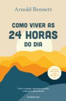 Como Viver as 24 Horas do Dia