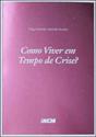 Como Viver em Tempo de Crise? - Preview