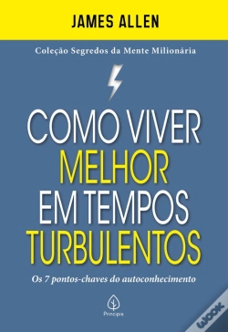 Capa do artigo Como Viver Melhor Em Tempos Turbulentos