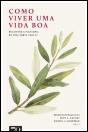 Como Viver uma Vida Boa - Preview