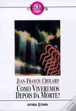 Capa do artigo Como Viveremos Depois da Morte?