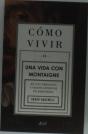 Cómo Vivir. Una Vida Con Montaigne - Preview