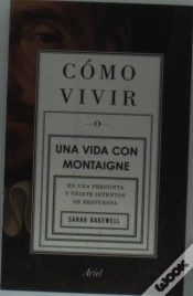 Capa do artigo Cómo Vivir. Una Vida Con Montaigne