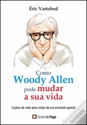 Capa do artigo Como Woody Allen Pode Mudar a Sua Vida