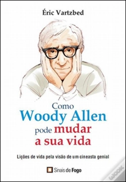 Capa do artigo Como Woody Allen Pode Mudar a Sua Vida