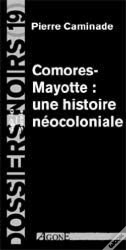 Capa do artigo Comores-Mayotte, Une Histoire Néocoloniale