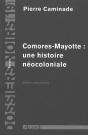 Comores-Mayotte:Une Histoire Neocoloniale - Preview