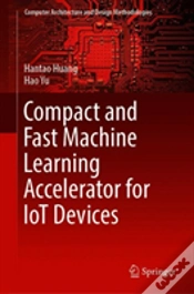 Capa do artigo Compact And Fast Machine Learning Accelerator For Iot Devices