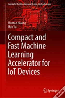 Capa do artigo Compact And Fast Machine Learning Accelerator For Iot Devices